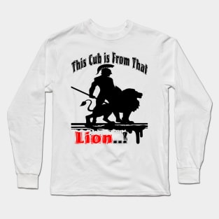 This cub is from that lion Long Sleeve T-Shirt